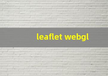 leaflet webgl